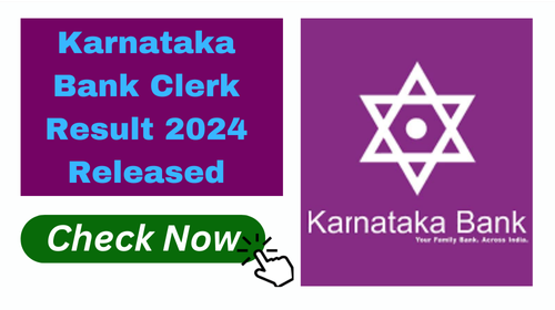 Karnataka Bank Clerk Result 2024 Released