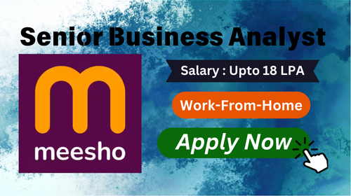 Senior Business Analyst Hiring in Meesho